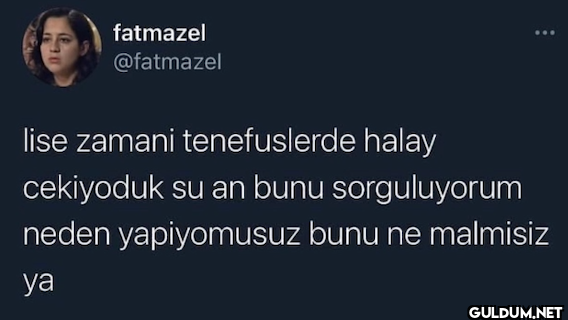 lise zamani tenefuslerde...