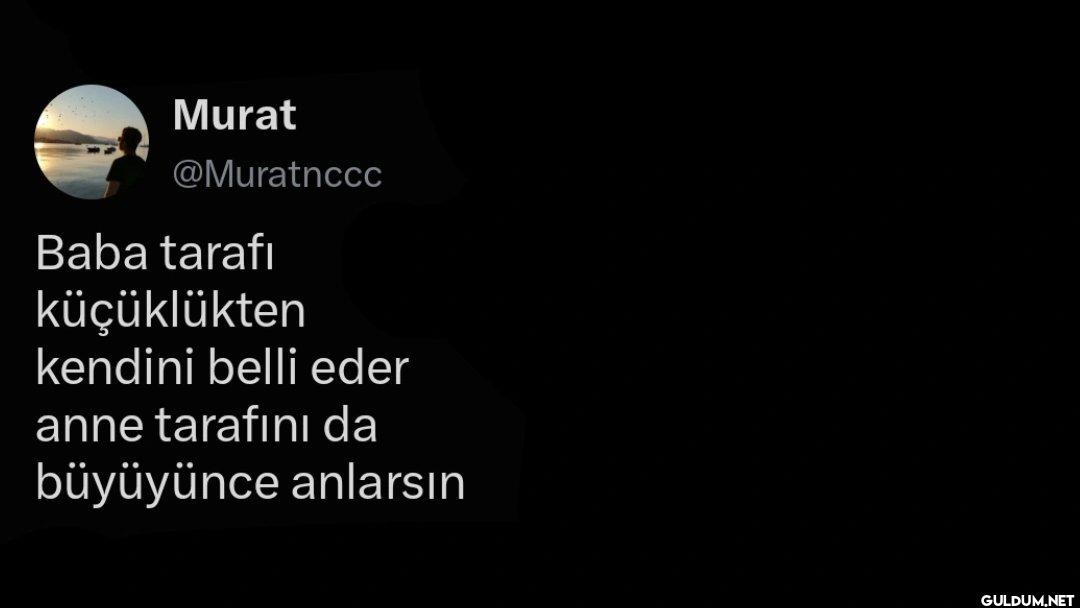 Baba tarafı küçüklükten...