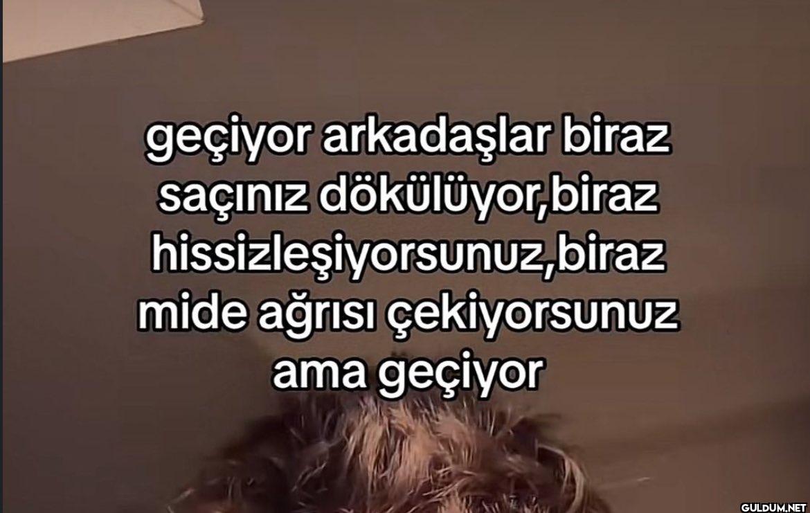 geçiyor arkadaşlar biraz...