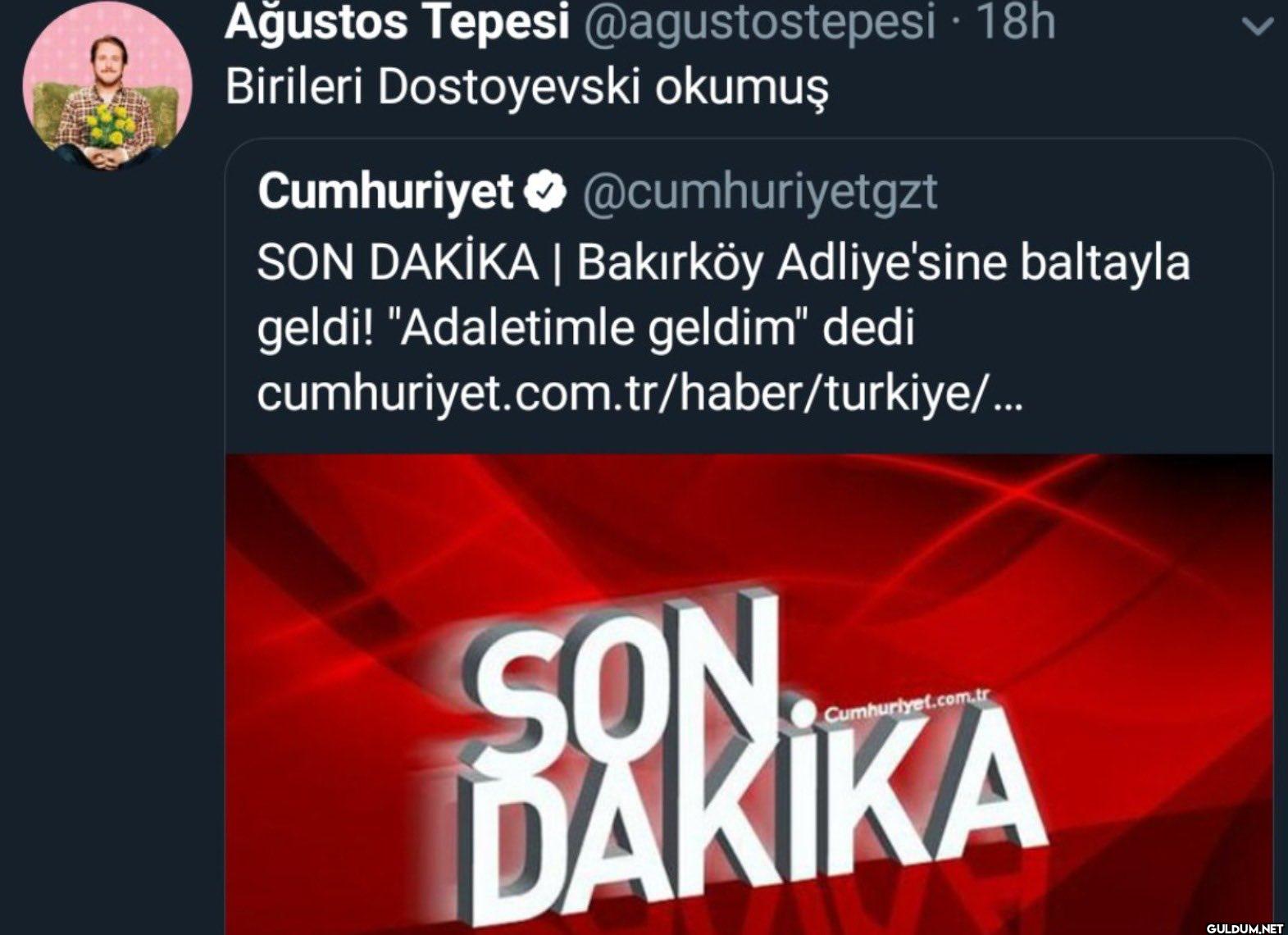 · 18h Birileri Dostoyevski...
