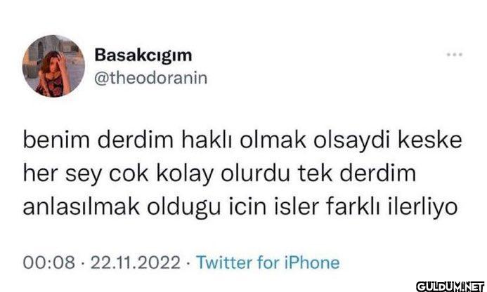 benim derdim haklı olmak...