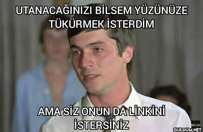 UTANACAĞINIZI BİLSEM...