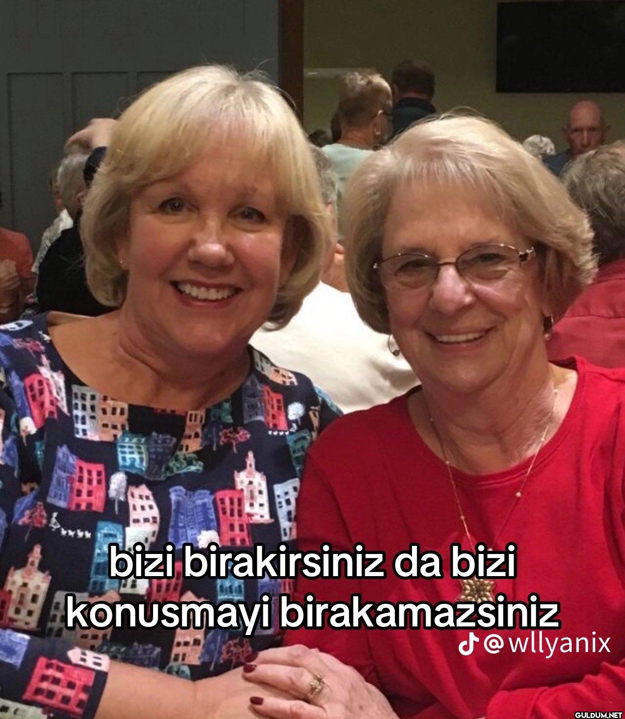 bizi birakirsiniz da bizi...