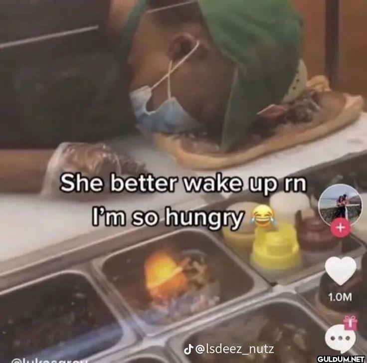 She better wake up rn I'm...