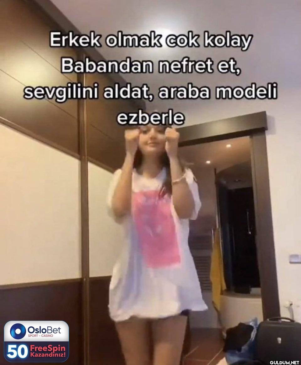 Erkek olmak çok kolay...