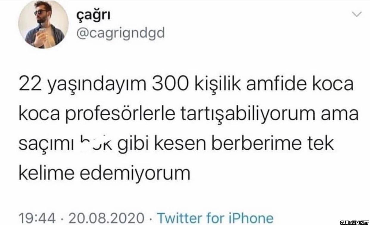 22 yaşındayım 300 kişilik...