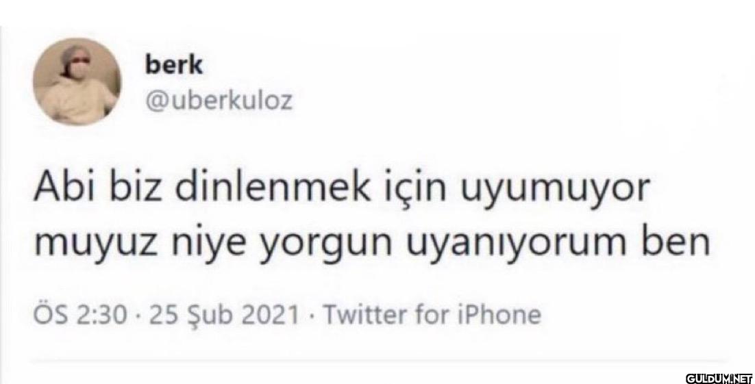Abi biz dinlenmek için...
