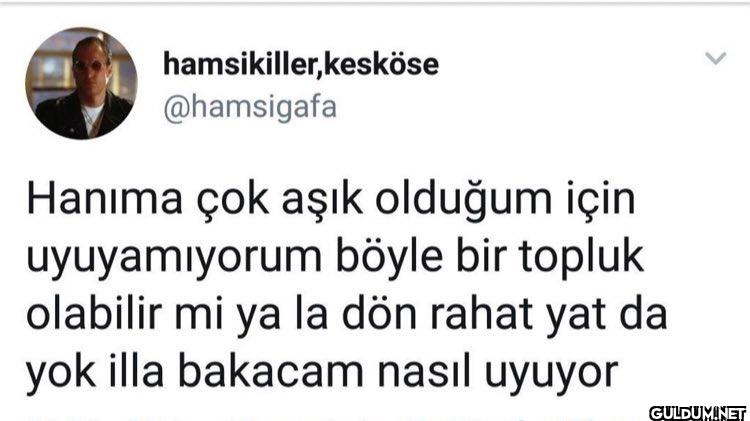 Hanıma çok aşık olduğum...