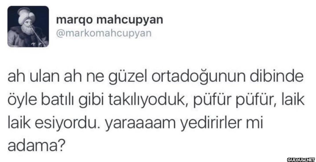 ah ulan ah ne güzel...
