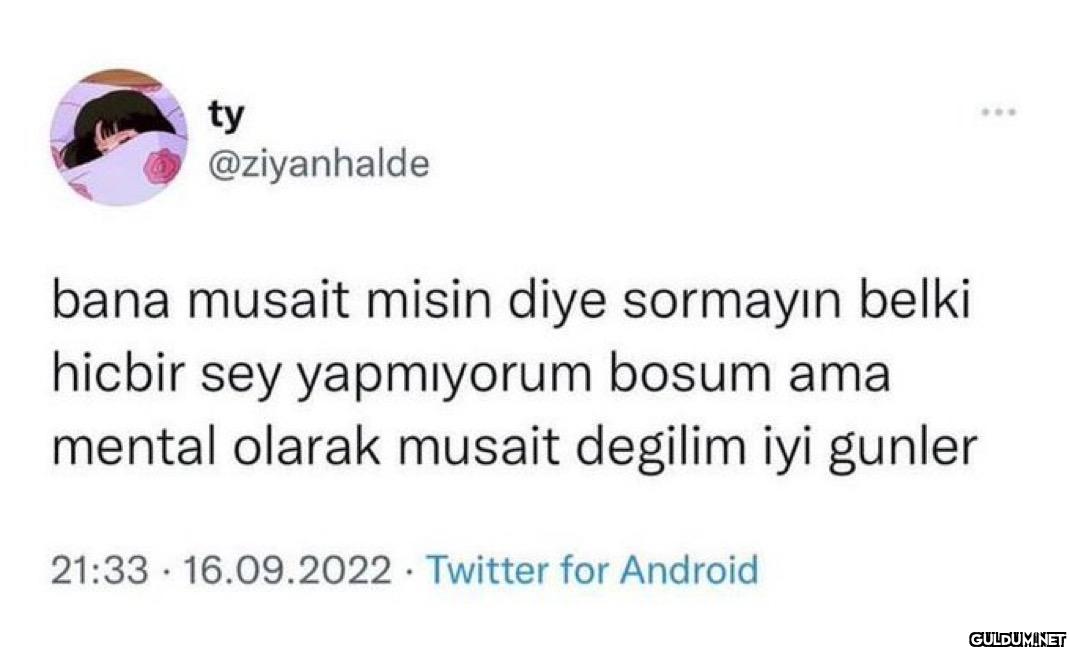 bana musait misin diye...