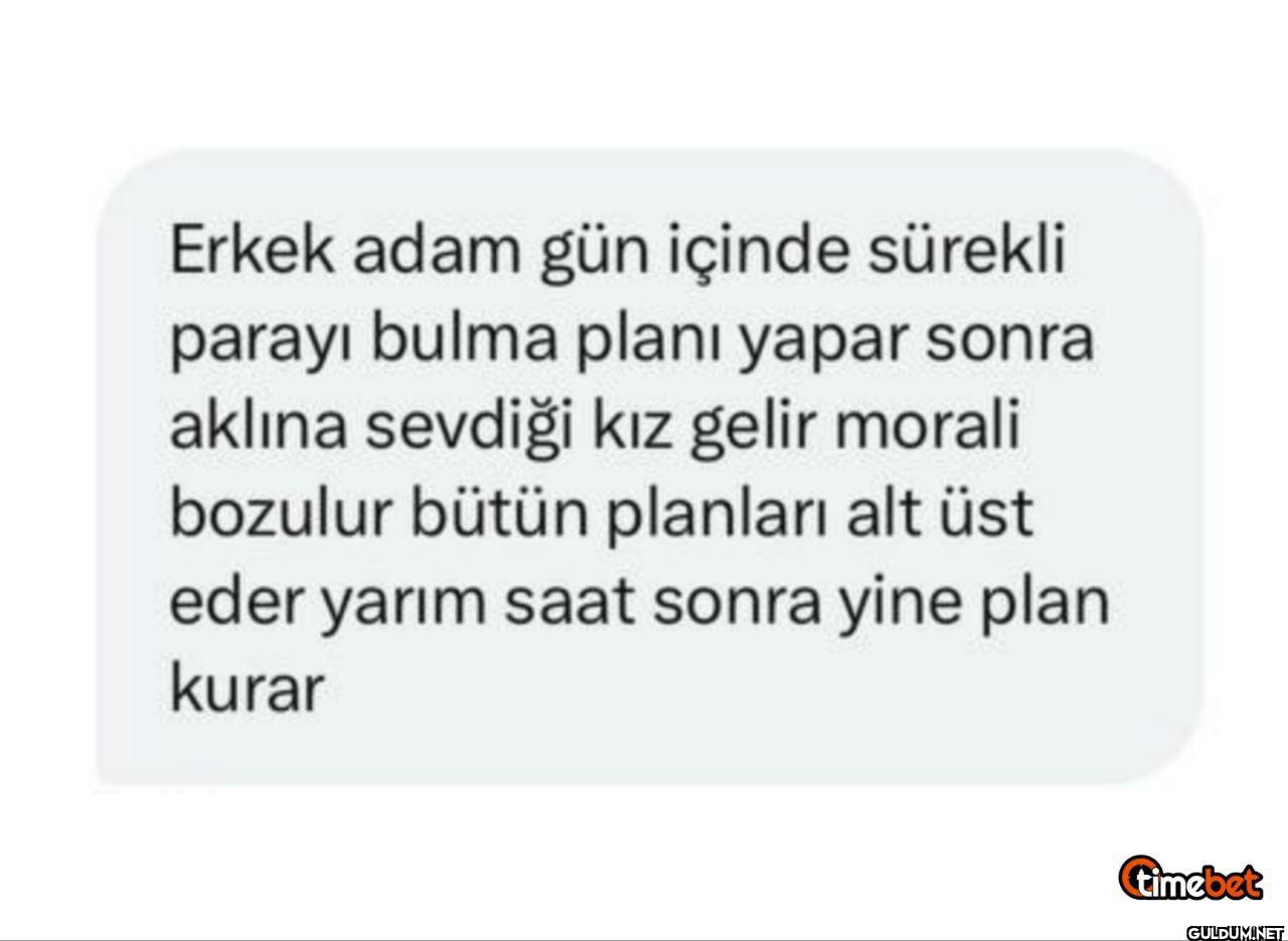 Erkek adam gün içinde...