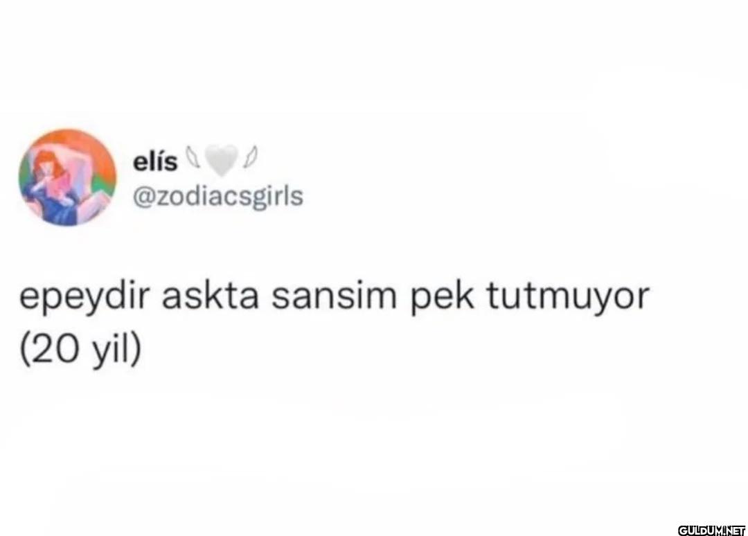 epeydir askta sansim pek...