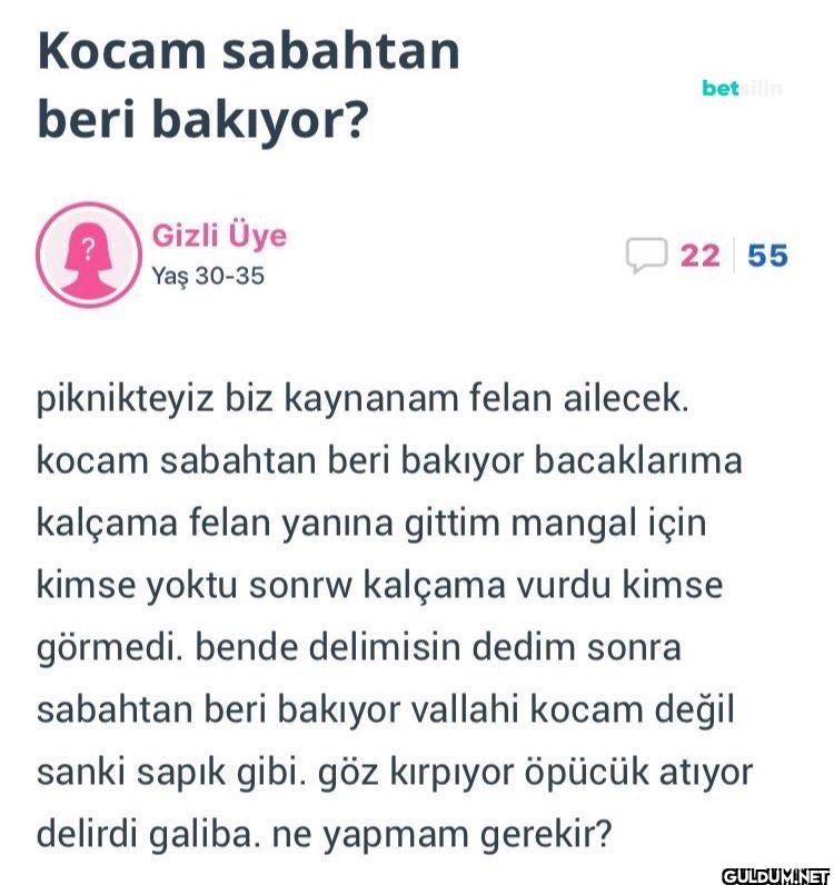 ??    Kocam sabahtan beri...