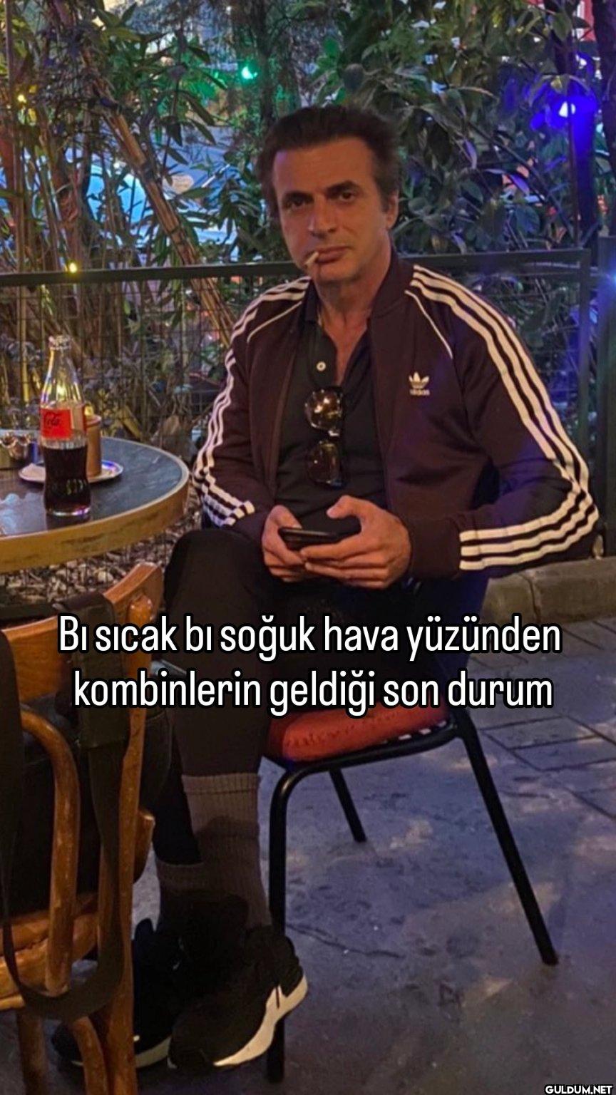 Bi sıcak bi soğuk hava...