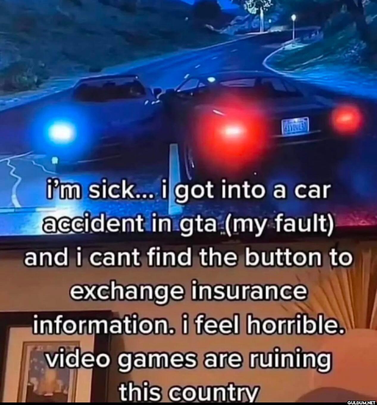 i'm sick... i got into a...