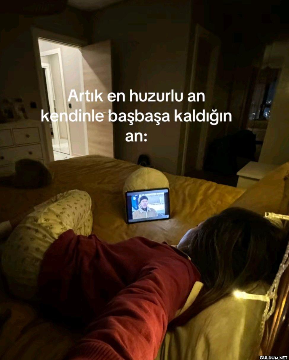 Artık en huzurlu an...