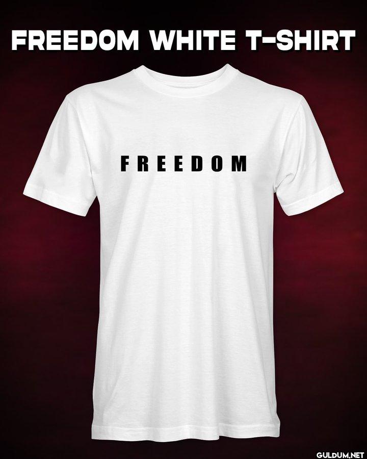 Freedom T-Shirt      ...
