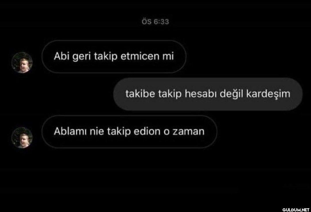 ÖS 6:33 Abi geri takip...