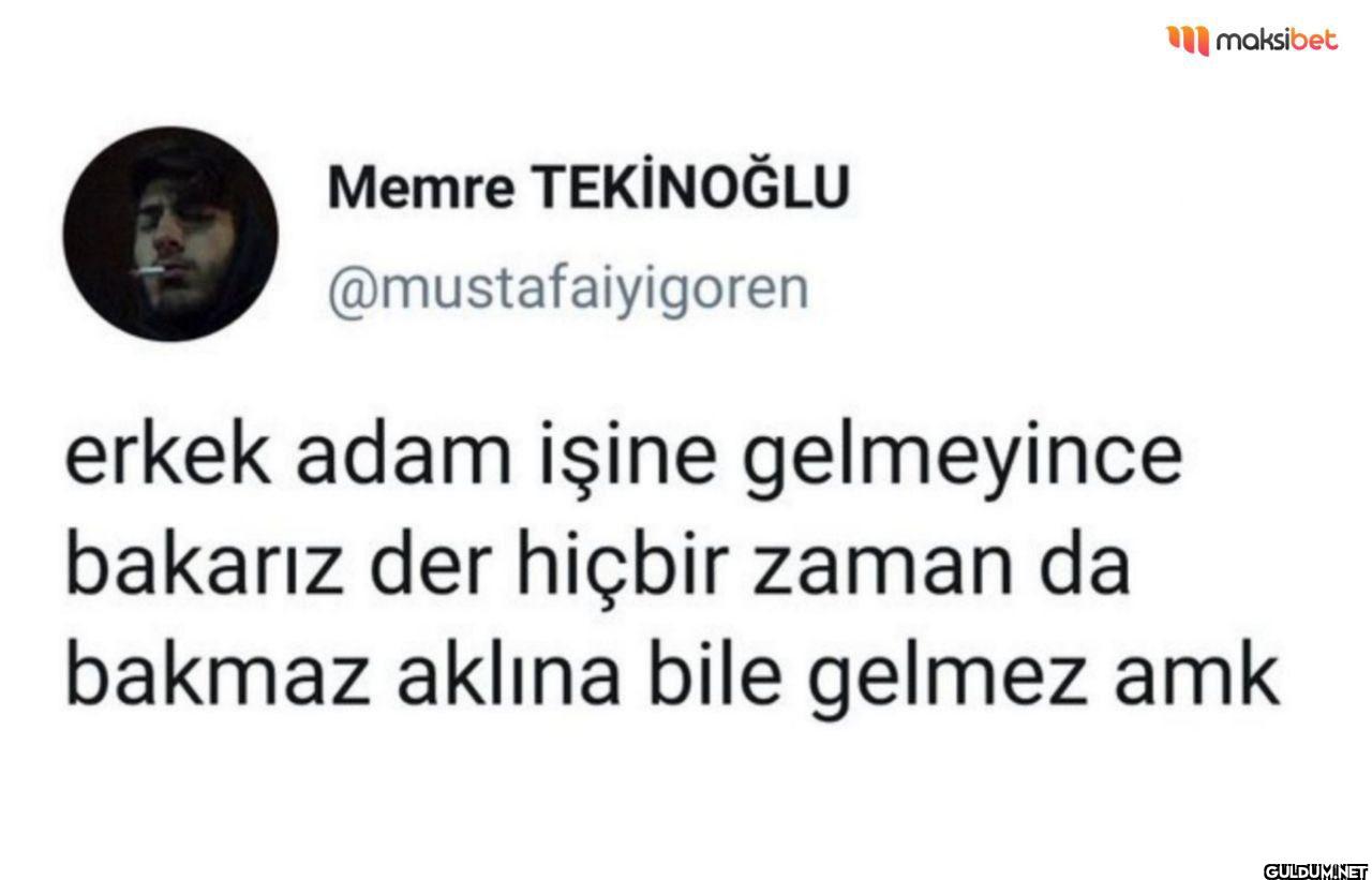 erkek adam işine...