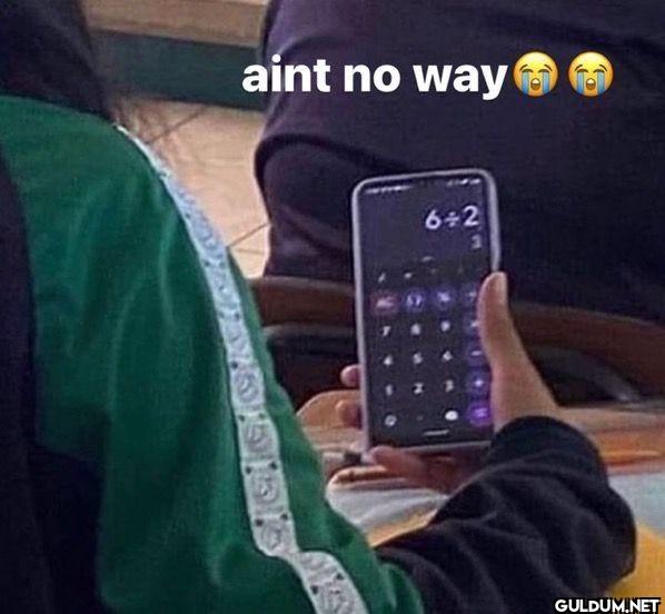 aint no way