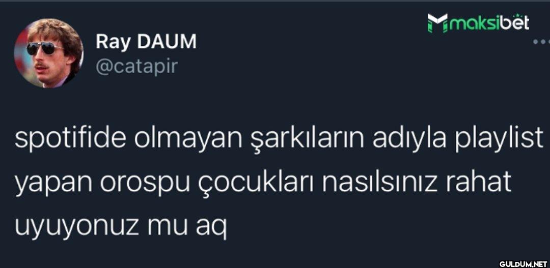 maksibet spotifide olmayan...