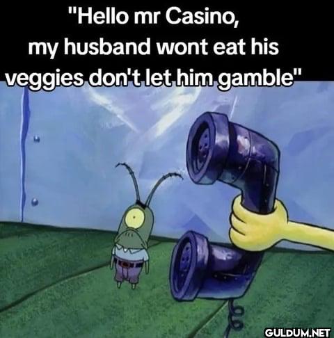 "Hello mr Casino, my...