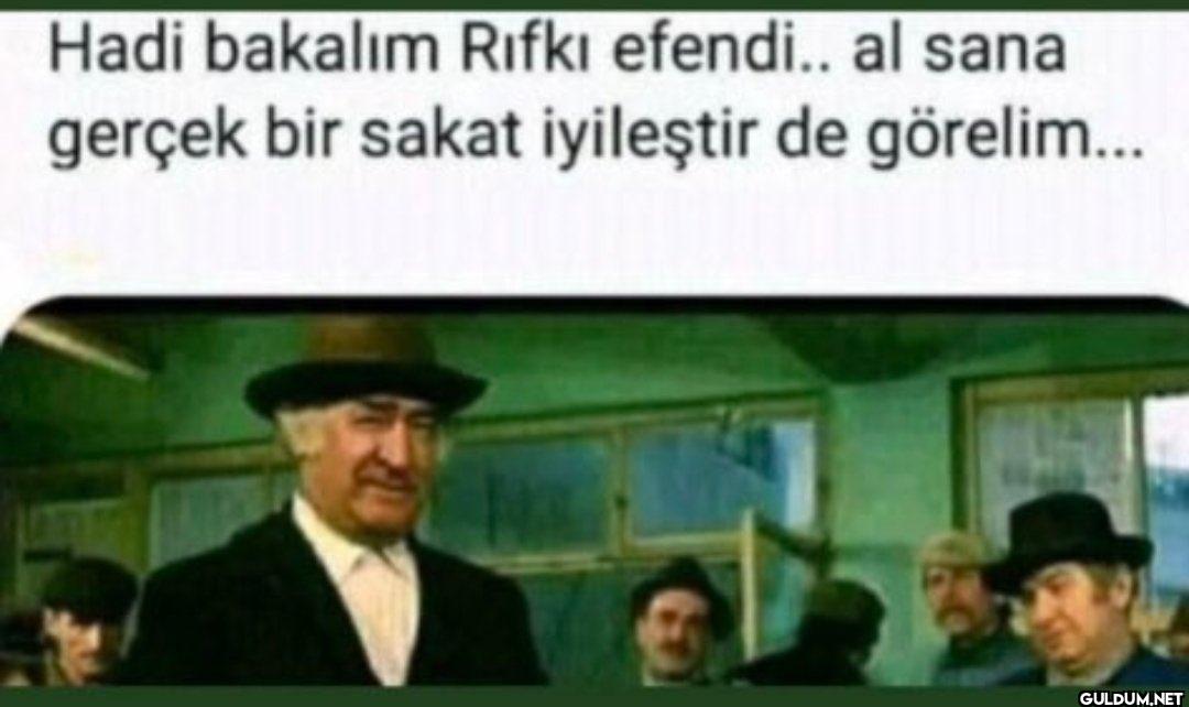 Hadi bakalım Rıfkı...