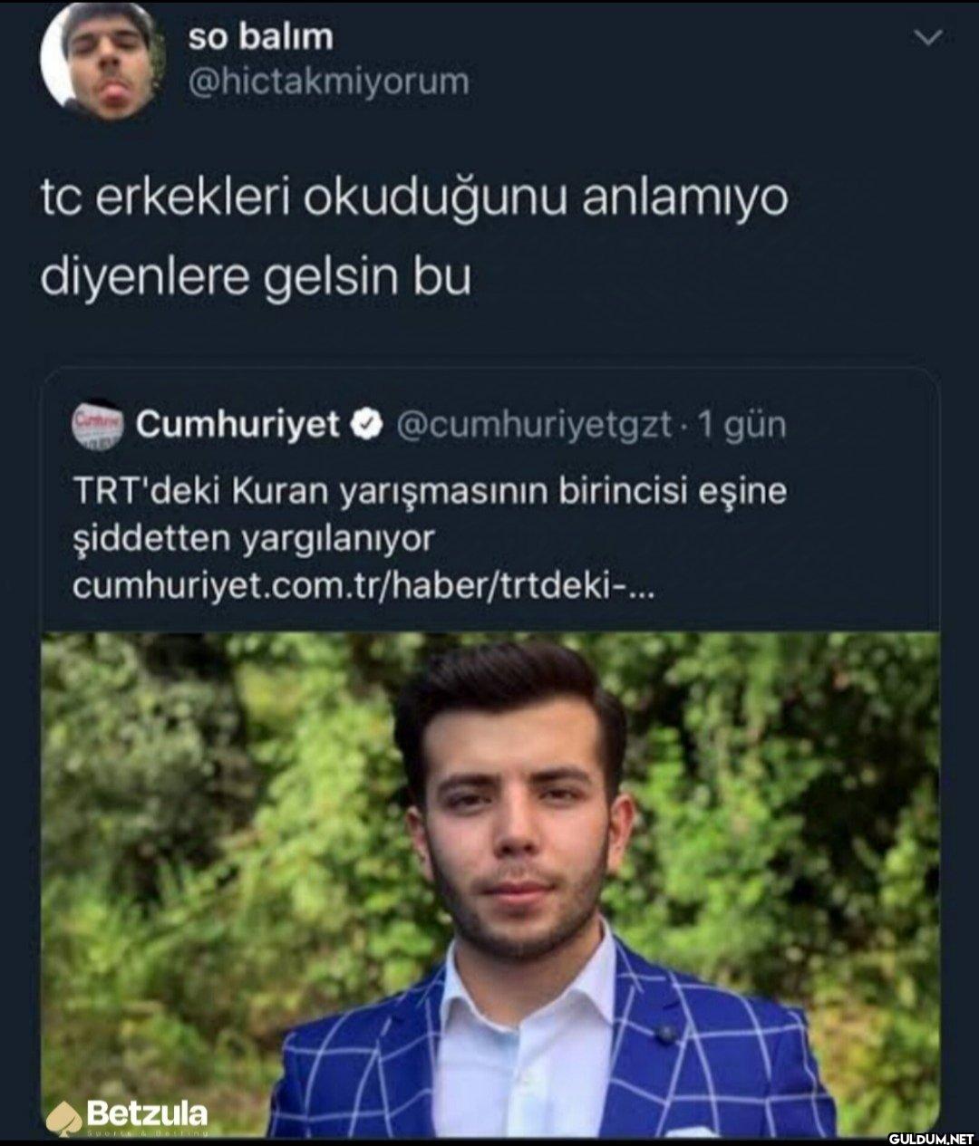 tc erkekleri okuduğunu...