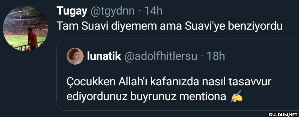 · 14h Tam Suavi diyemem...