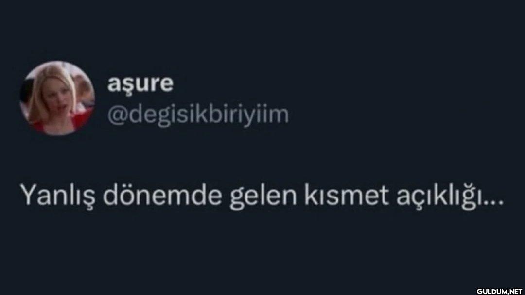 Yanlış dönemde gelen...