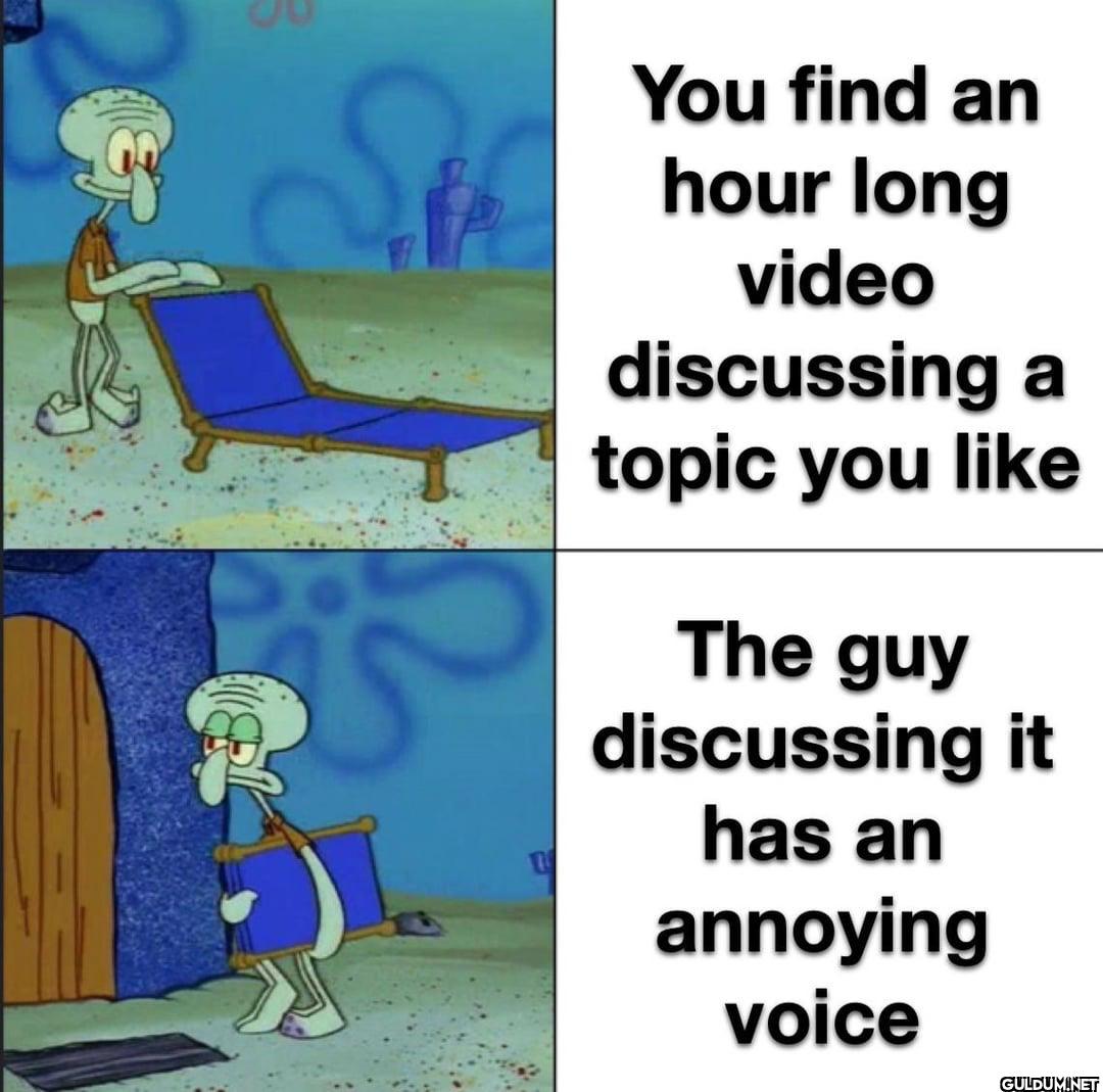 You find an hour long...