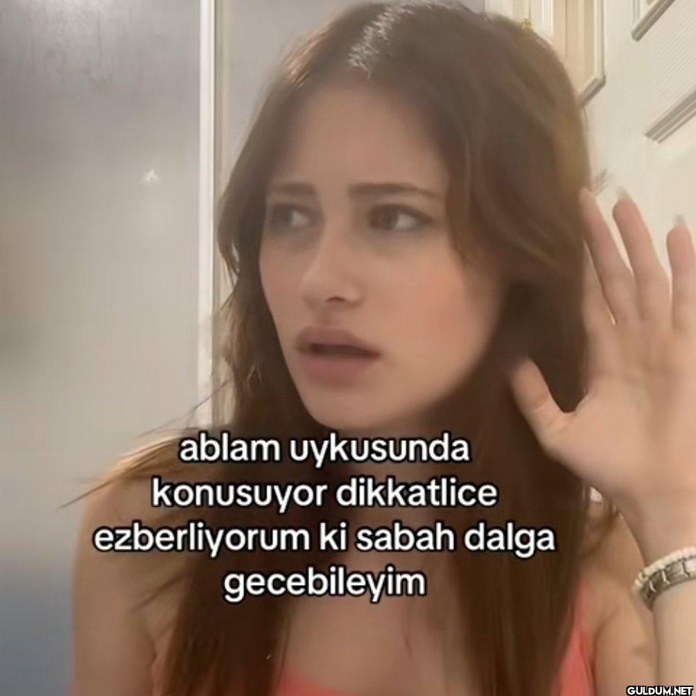 ablam uykusunda konusuyor...