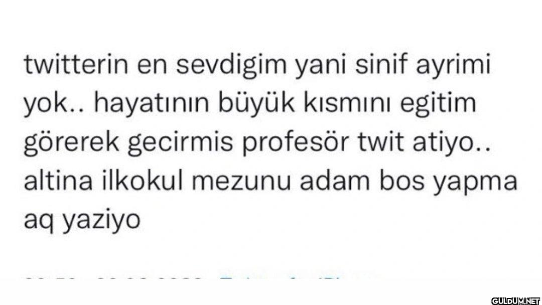 twitterin en sevdigim yani...