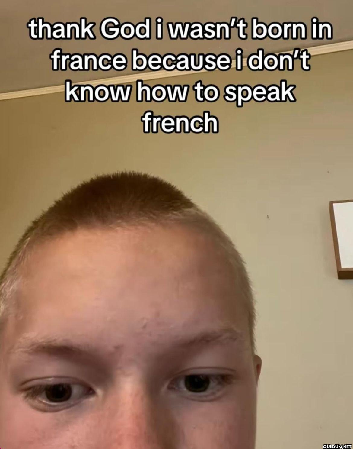thank God i wasn't born in...