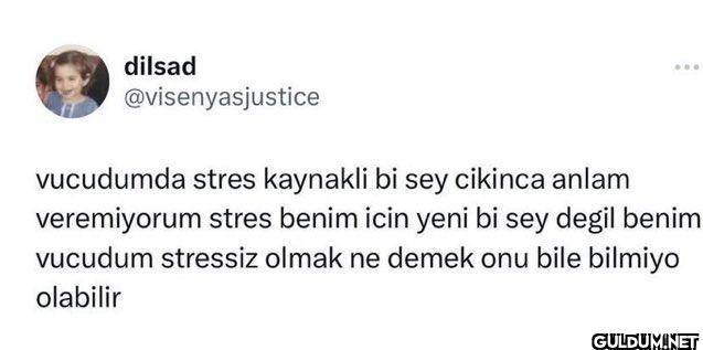 vucudumda stres kaynakli...