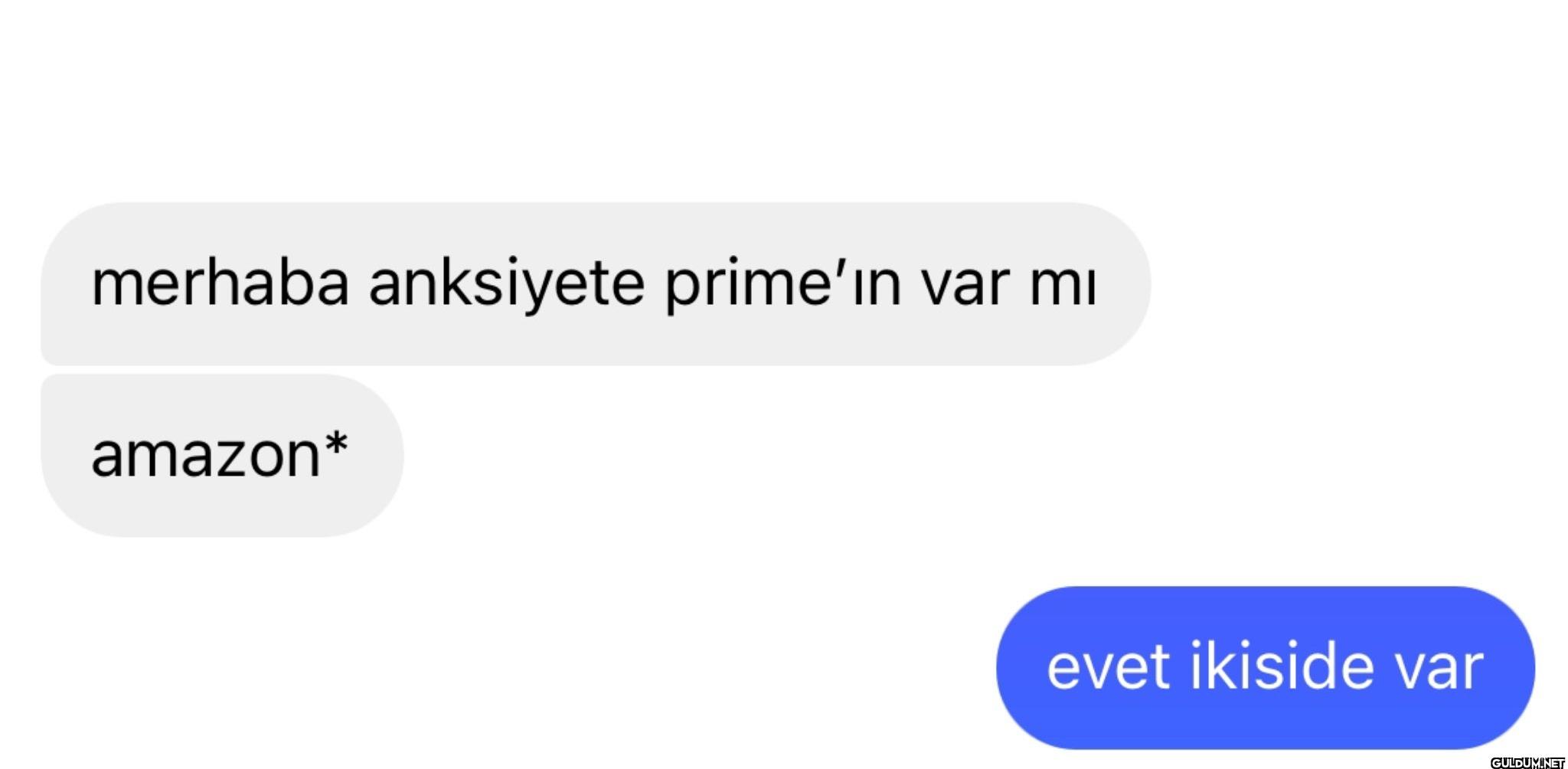 merhaba anksiyete prime'ın...