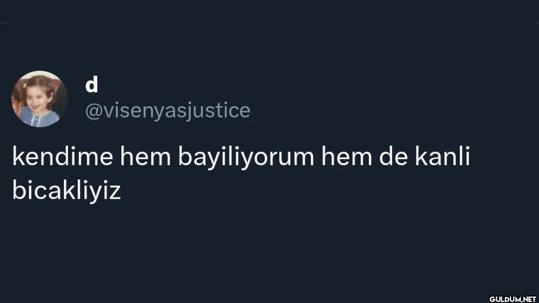 kendime hem bayiliyorum...