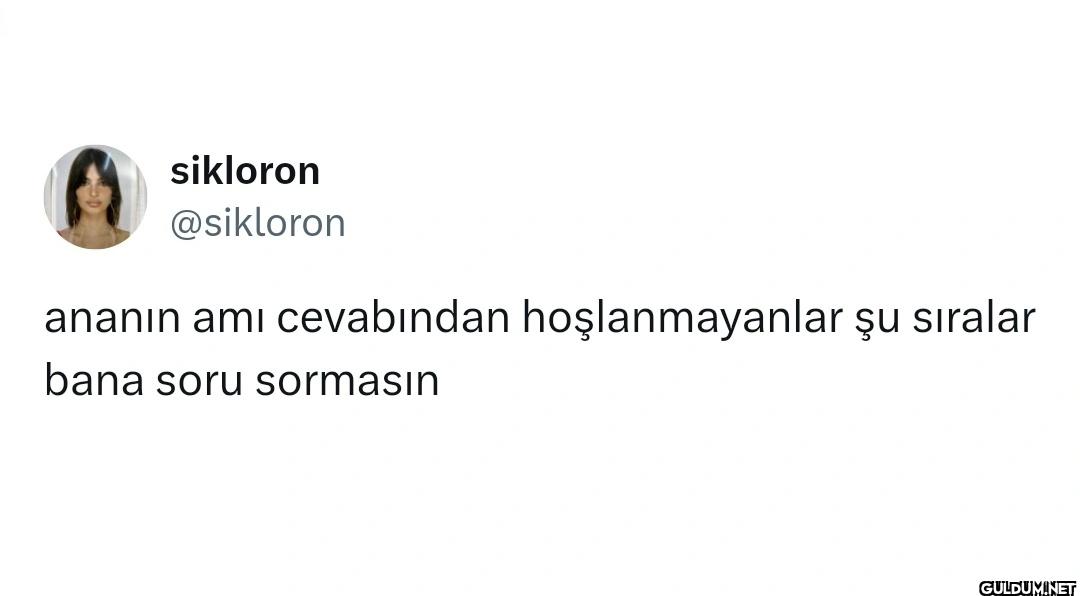 ananın amı cevabından...
