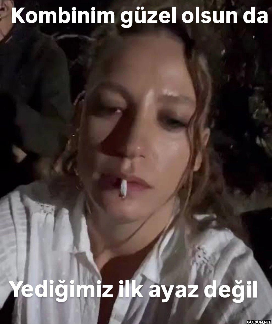 Kombinim güzel olsun da...