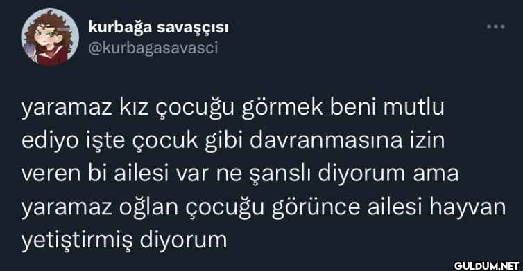 yaramaz kız çocuğu görmek...