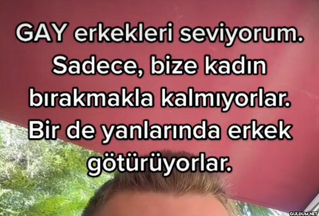 GAY erkekleri seviyorum....