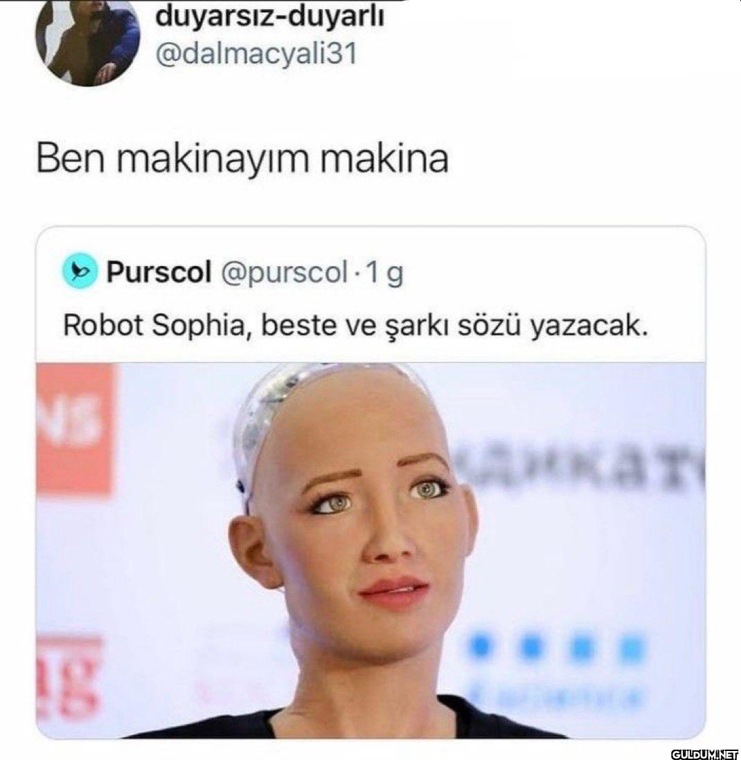 Ben makinayım makina...
