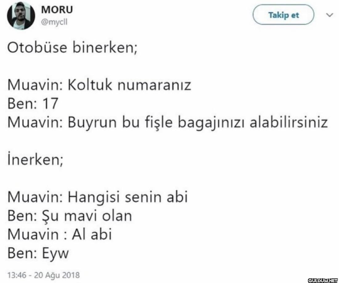 Otobüse binerken; Muavin:...