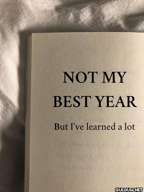 NOT MY BEST YEAR But I've...