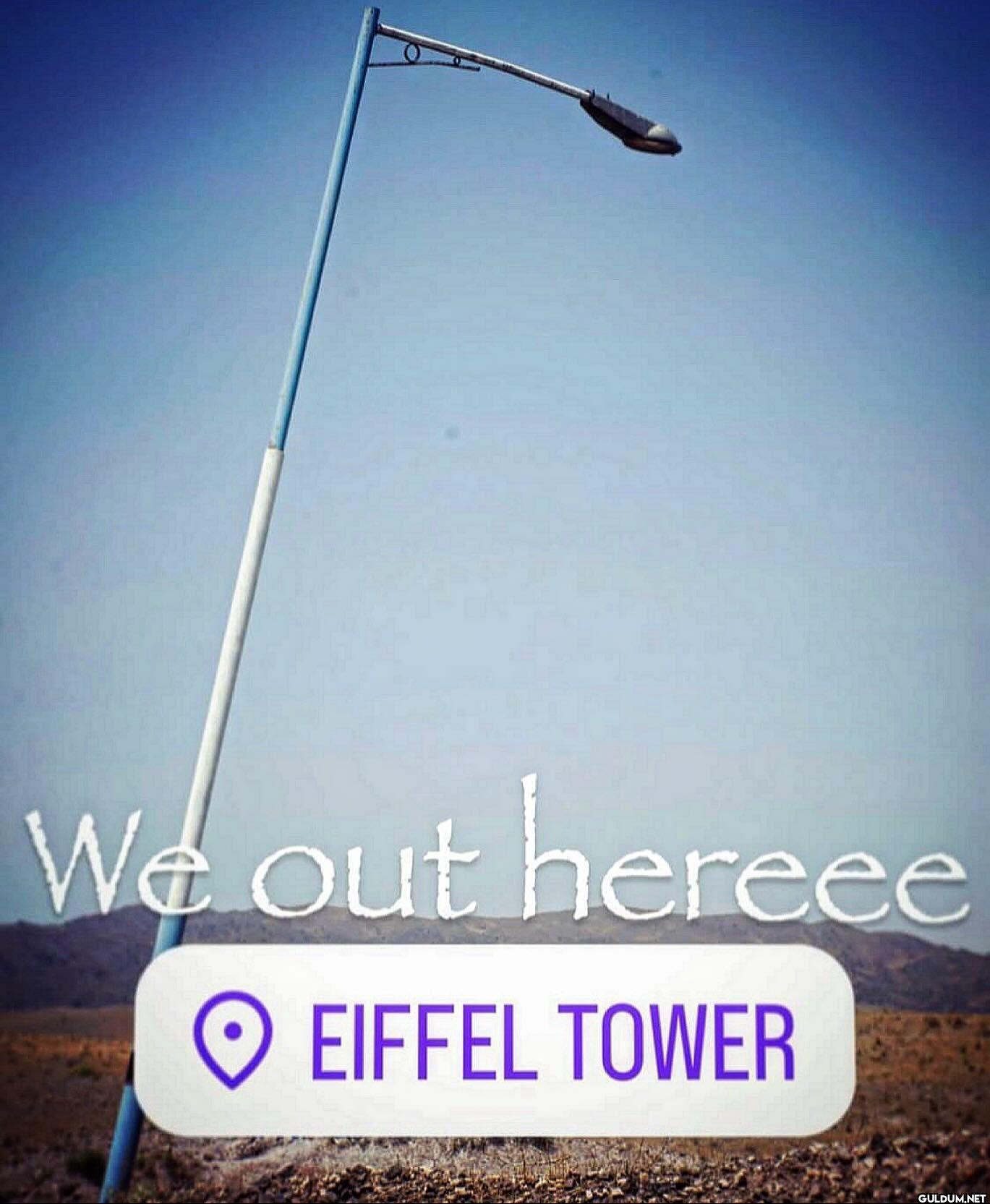 We out hereee EIFFEL TOWER