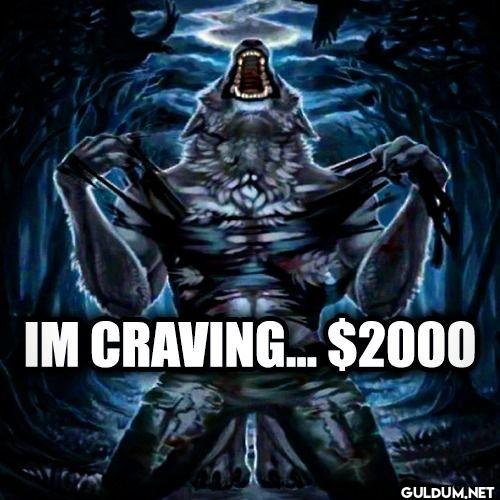 IM CRAVING... 2000
