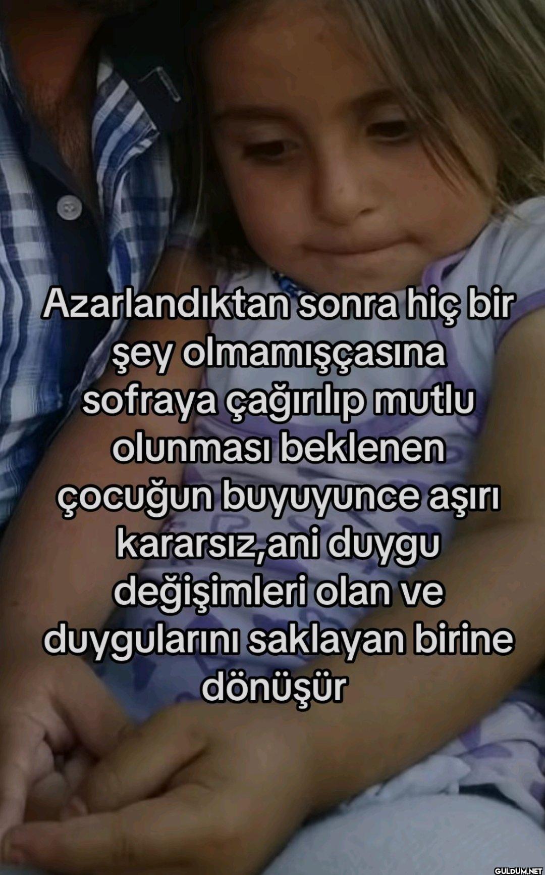 Azarlandıktan sonra hiç...