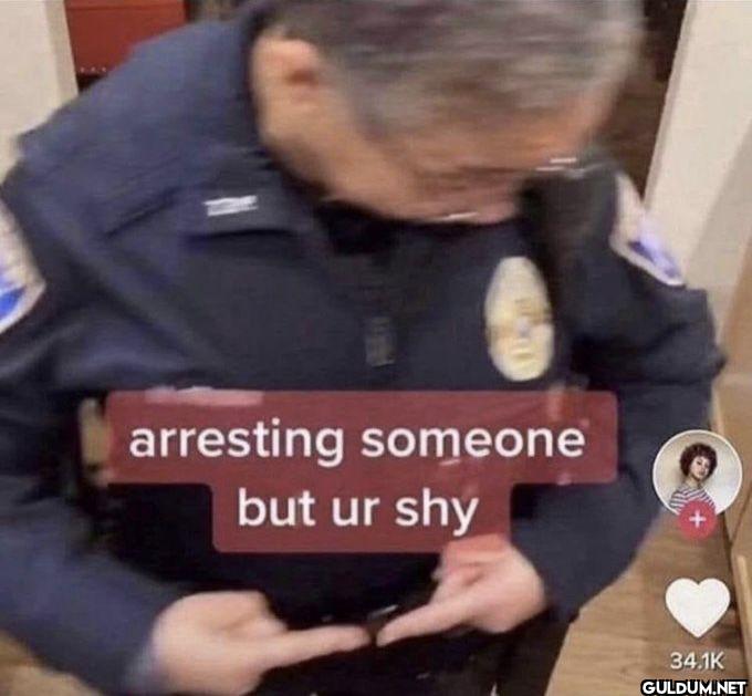 arresting someone but ur shy