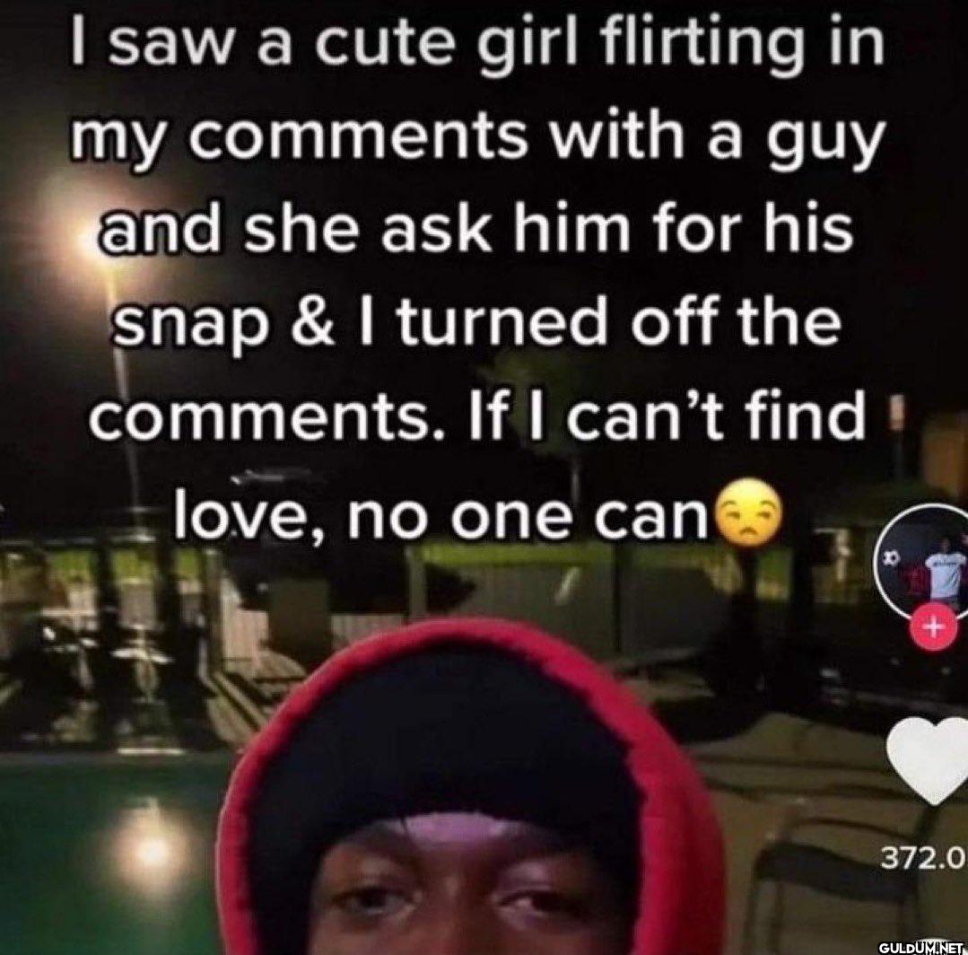 real    I saw a cute girl...