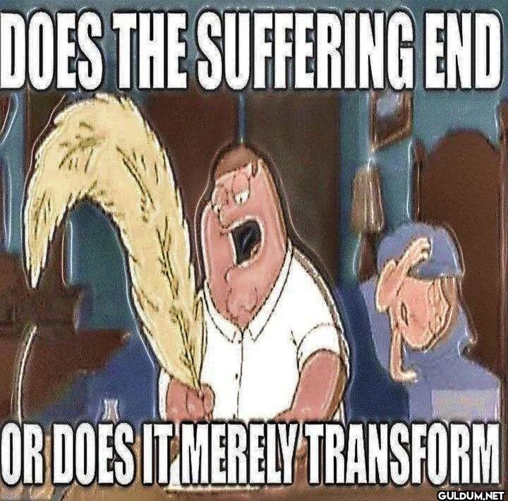 DOES THE SUFFERING END OR...